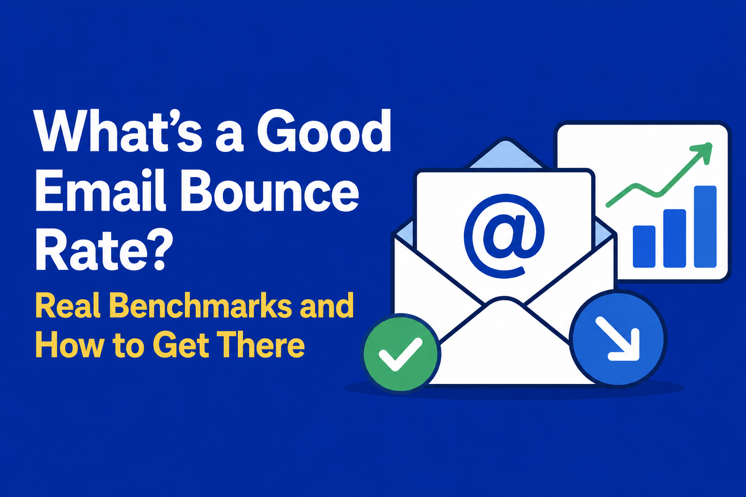 What's a Good Email Bounce Rate? Real Benchmarks and How to Get There