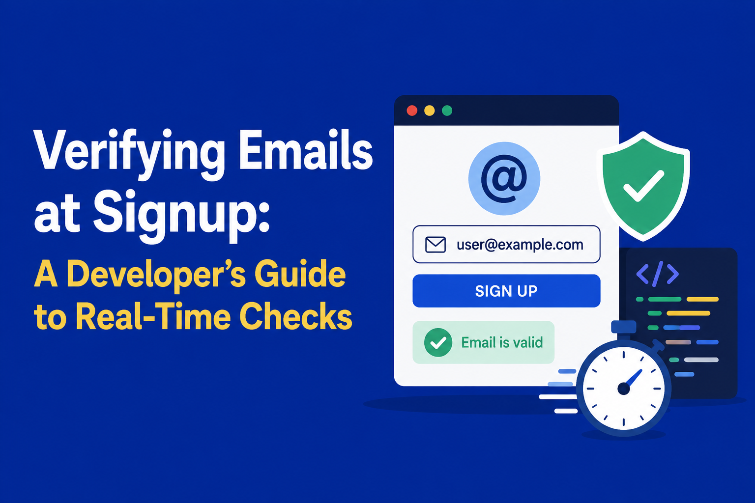 Verifying Emails at Signup: A Developer's Guide to Real-Time Checks